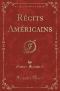 R?cits Am?ricains (Classic Reprint)