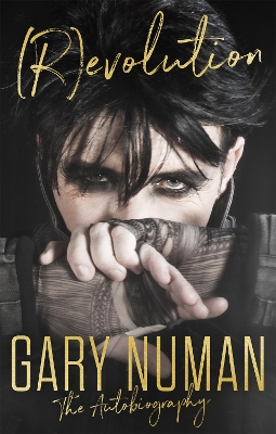 (R)evolution: The Autobiography - Numan, Gary