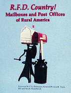 R.F.D. Country! Mailboxes and Post Offices of Rural America [Paperback]