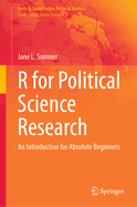 R for Political Science Research: An Introduction for Absolute Beginners