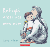 R?fugi? n'Est Pas Mon Nom