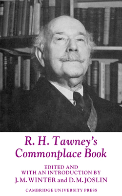 R. H. Tawney's Commonplace Book - Winter, J M (Editor), and Joslin, D M (Editor), and J M, Winter (Editor)