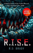 R.I.S.E.: A riveting Science Fiction thriller where an alien experiment turns deadly