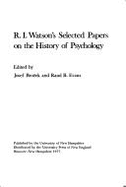 R. I. Watson's Selected Papers on the History of Psychology - Watson, Robert I