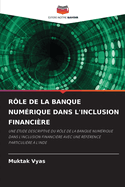 R?le de la Banque Num?rique Dans l'Inclusion Financi?re