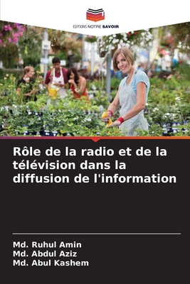 R?le de la radio et de la t?l?vision dans la diffusion de l'information - Ruhul Amin, MD, and Abdul Aziz, MD, and Abul Kashem, MD