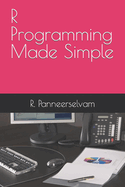 R Programming Made Simple