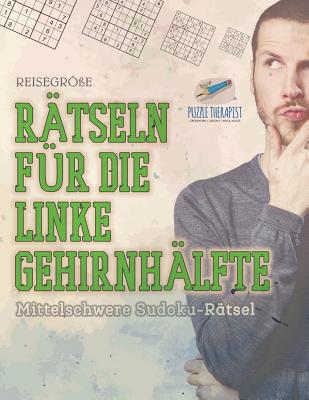 R?tseln f?r die Linke Gehirnh?lfte Mittelschwere Sudoku-R?tsel Reisegr?e - Puzzle Therapist