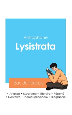 R?ussir son Bac de fran?ais 2024: Analyse de Lysistrata de Aristophane - Aristophane