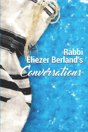 Rabbi Eliezer Berland's Conversations