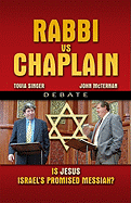 Rabbi vs. Chaplain: Is Jesus Israel's Promised Messiah?