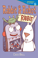 Rabbit and Robot and Ribbit: Candlewick Sparks