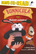 Rabbit-Cadabra!: Ready-To-Read Level 3volume 4