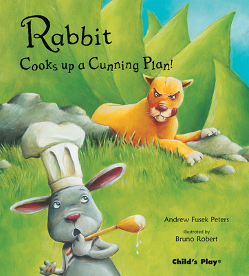 Rabbit Cooks Up a Cunning Plan - Fusek Peters, Andrew