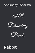 rabbit Drawing Book: Rabbit