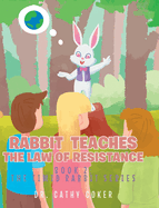 Rabbit Teaches The Law of Resistance: Book 2: The Timid Rabbit Series