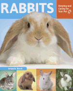 Rabbits: Keeping and Caring for Your Pet