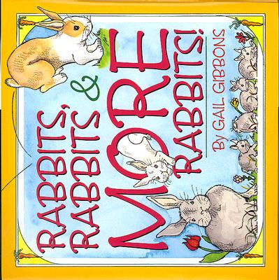 Rabbits, Rabbits & More Rabbits! - Gibbons, Gail