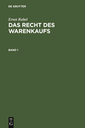 Rabel, Ernst; Rabel, Ernst: Das Recht des Warenkaufs. Band 1