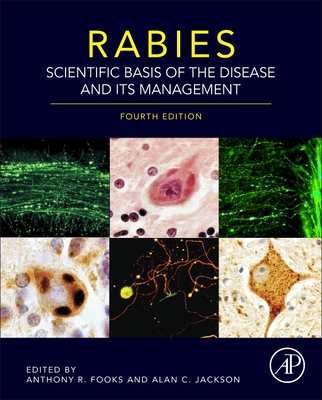 Rabies: Scientific Basis of the Disease and Its Management - Fooks, Anthony R., PhD (Editor), and Jackson, Alan C. (Editor)