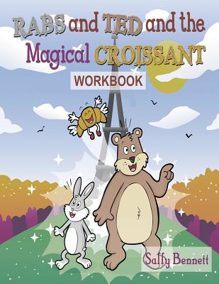 Rabs & Ted Magical Croissant Workbook - Bennett, Sally, PhD