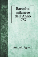 Raccolta Milanese Dell' Anno 1757