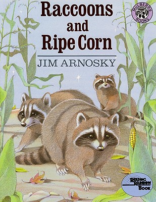 Raccoons and Ripe Corn - Arnosky, Jim