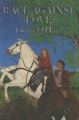 Race Against Love - O'Hara, Gerry