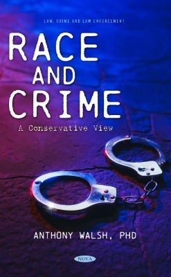 Race and Crime: A Conservative View - Walsh, Anthony