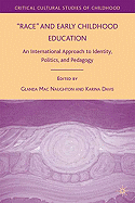 Race and Early Childhood Education: An International Approach to Identity, Politics, and Pedagogy