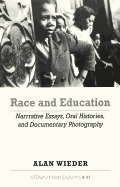 Race and Education: Narrative Essays, Oral Histories, and Documentary Photography