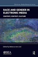 Race and Gender in Electronic Media: Content, Context, Culture