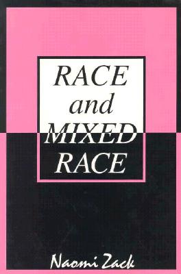 Race and Mixed Race - Zack, Naomi