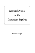 Race and Politics in the Dominican Republic
