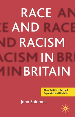 Race and Racism in Britain, Third Edition - Solomos, John, Professor