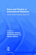 Race and Racism in International Relations: Confronting the Global Colour Line