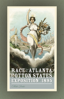 Race and the Atlanta Cotton States Exposition of 1895 - Perdue, Theda