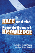 Race and the Foundations of Knowledge: Cultural Amnesia in the Academy