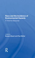 Race And The Incidence Of Environmental Hazards: A Time For Discourse