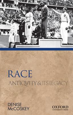 Race: Antiquity and Its Legacy - McCoskey, Denise Eileen