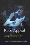 Race Appeal: How Candidates Invoke Race in U.S. Political Campaigns