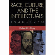 Race, Culture, and the Intellectuals, 1940--1970
