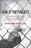 Race Defaced: Paradigms of Pessimism, Politics of Possibility