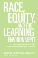 Race, Equity and the Learning Environment: The Global Relevance of Critical and Inclusive Pedagogies in Higher Education