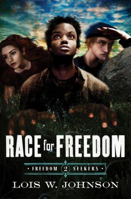 Race for Freedom: Volume 2 - Johnson, Lois Walfrid
