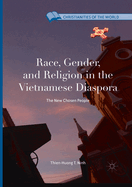 Race, Gender, and Religion in the Vietnamese Diaspora: The New Chosen People