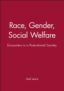 'race', Gender, Social Welfare: Encounters in a Postcolonial Society