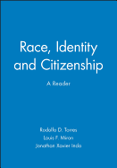 Race, Identity and Citizenship: A Reader