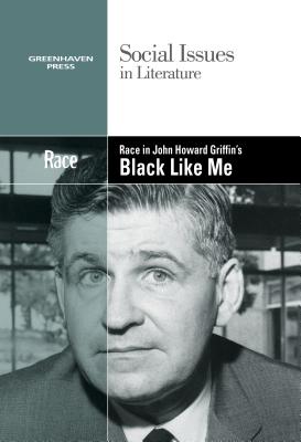 Race in John Howard Griffin's Black Like Me - Nelson, David Erik (Editor)