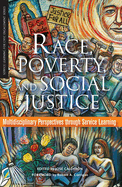 Race, Poverty, and Social Justice: Multidisciplinary Perspectives Through Service Learning